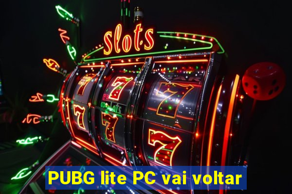 PUBG lite PC vai voltar